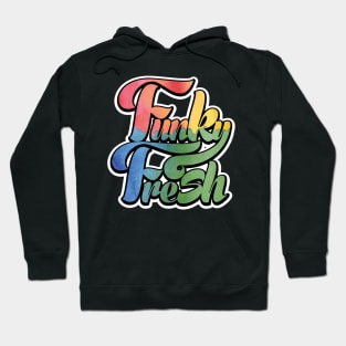 1980's Series Funky Fresh Hoodie